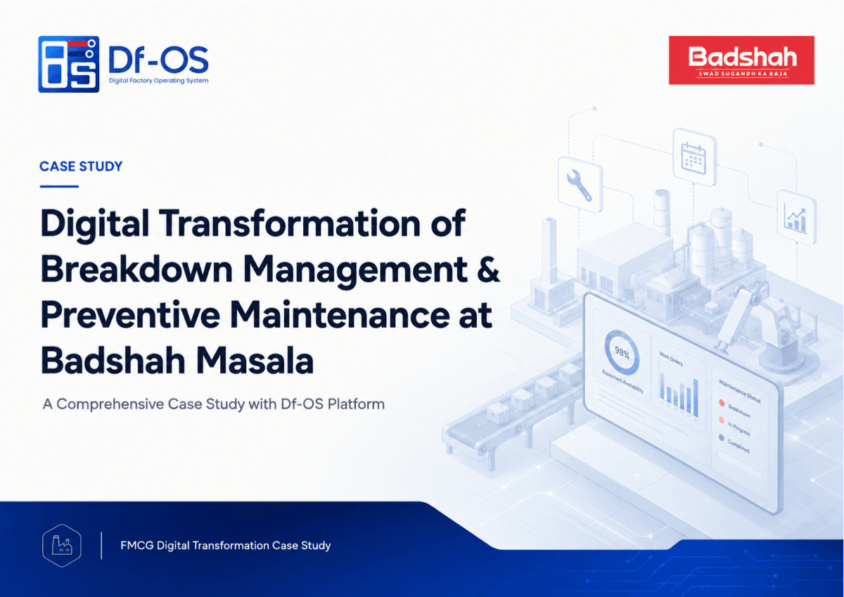 Digital Transformation of Breakdown Management & Preventive Maintenance at Badshah Masala
